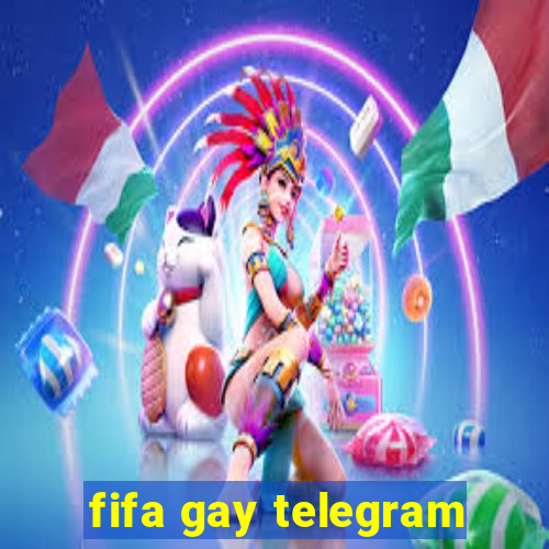 fifa gay telegram